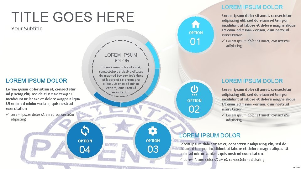 LOREM IPSUM DOLOR TITLE GOES HERE Your Subtitle OPTION 01 Lorem ipsum dolor sit