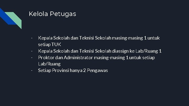 Kelola Petugas - Kepala Sekolah dan Teknisi Sekolah masing-masing 1 untuk setiap TUK Kepala