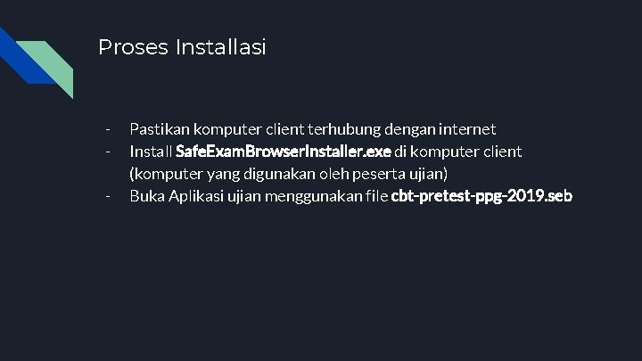 Proses Installasi - Pastikan komputer client terhubung dengan internet Install Safe. Exam. Browser. Installer.