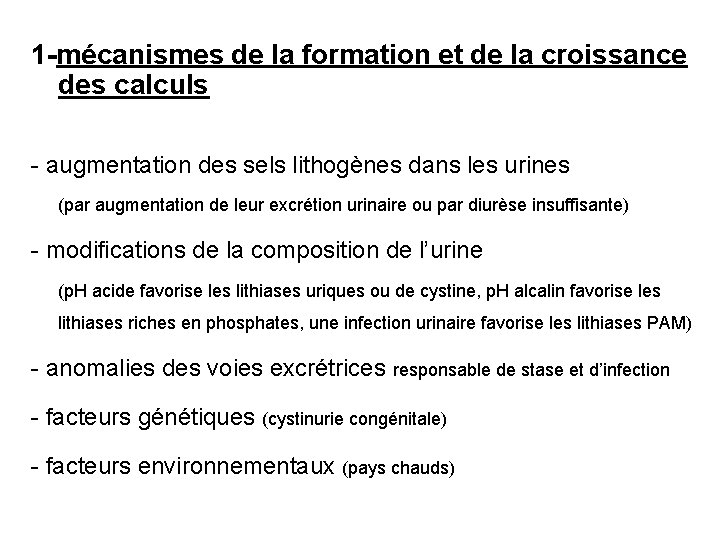 1 -mécanismes de la formation et de la croissance des calculs - augmentation des