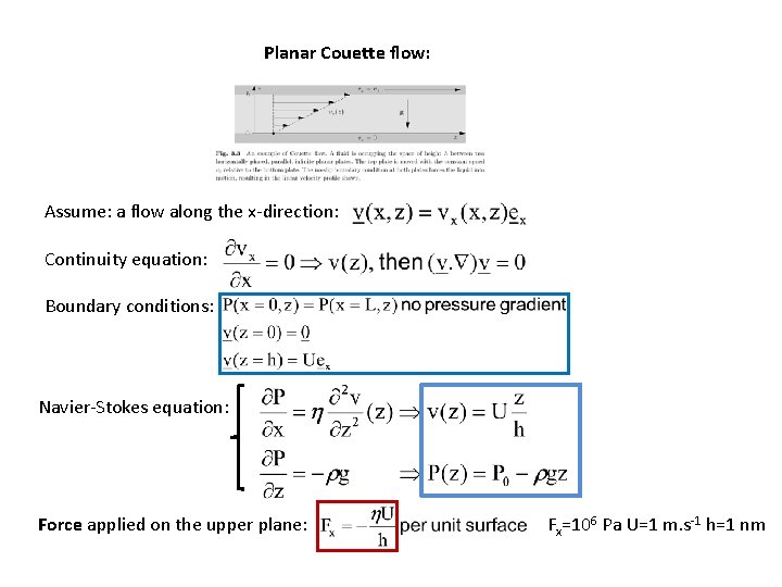 Planar Couette flow: Assume: a flow along the x‐direction: Continuity equation: Boundary conditions: Navier‐Stokes