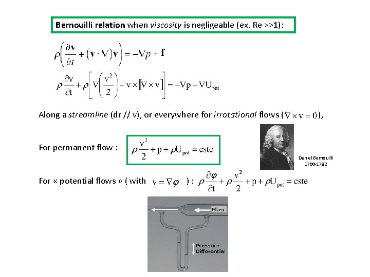 Bernouilli relation when viscosity is negligeable (ex. Re >>1): Along a streamline (dr //