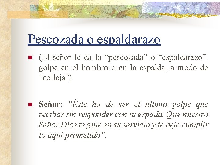 Pescozada o espaldarazo n (El señor le da la “pescozada” o “espaldarazo”, golpe en