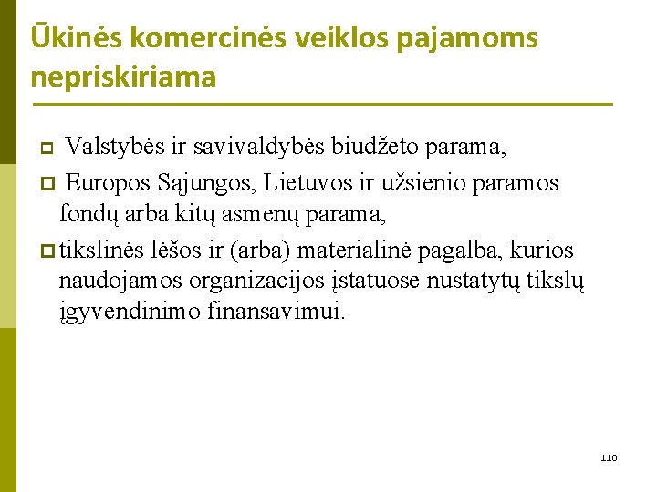 Ūkinės komercinės veiklos pajamoms nepriskiriama Valstybės ir savivaldybės biudžeto parama, p Europos Sąjungos, Lietuvos