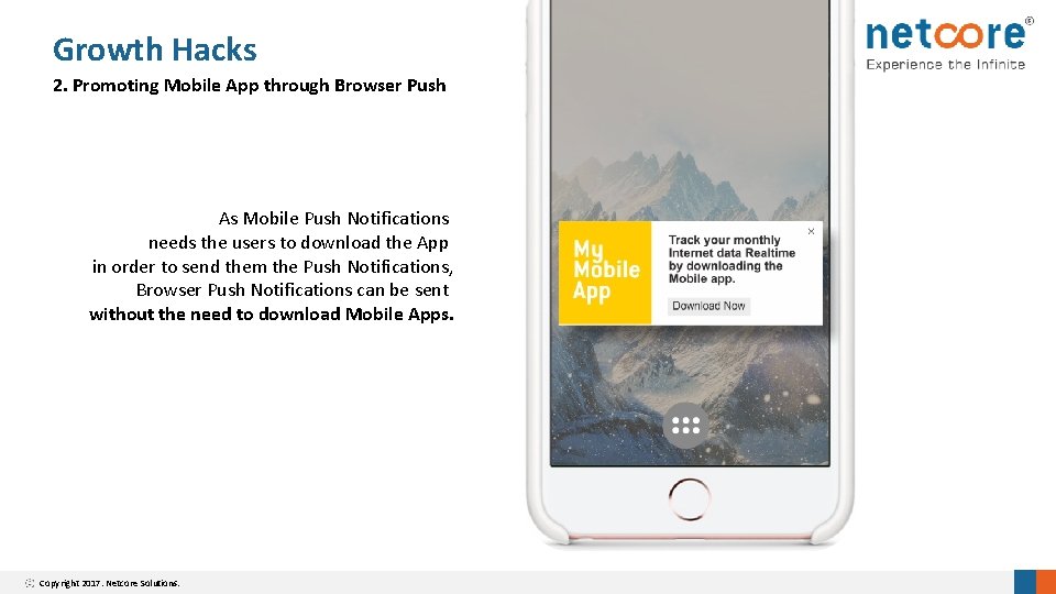Growth Hacks 2. Promoting Mobile App through Browser Push As Mobile Push Notifications needs