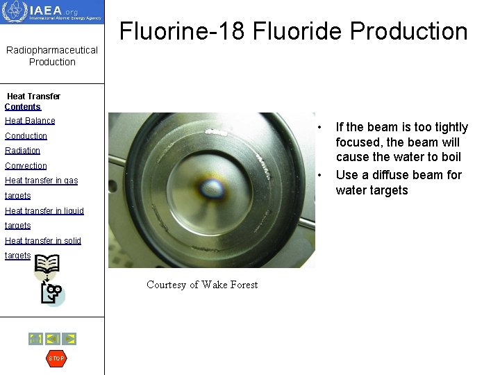 Fluorine-18 Fluoride Production Radiopharmaceutical Production Heat Transfer Contents Heat Balance • Conduction Radiation Convection