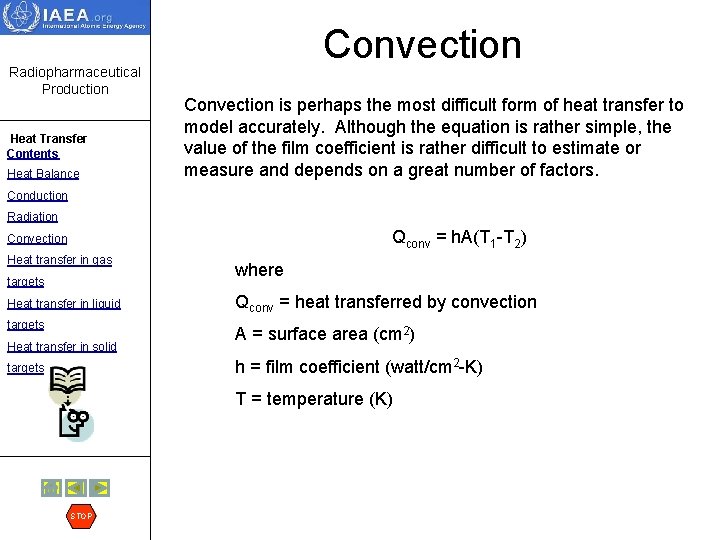 Radiopharmaceutical Production Heat Transfer Contents Heat Balance Convection is perhaps the most difficult form