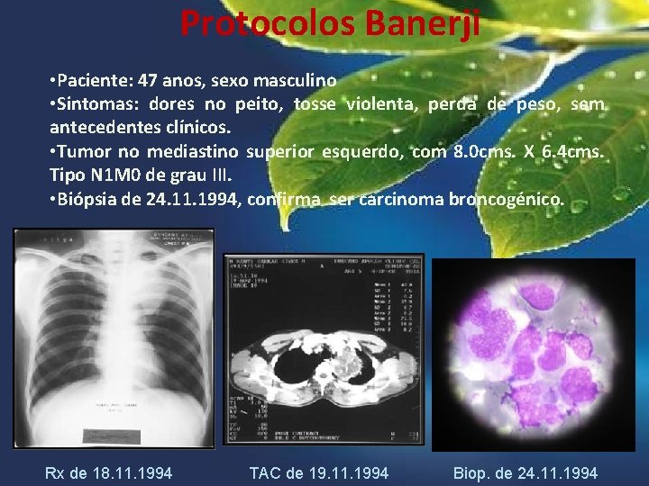 Protocolos Banerji • Paciente: 47 anos, sexo masculino • Sintomas: dores no peito, tosse