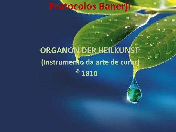 Protocolos Banerji ORGANON DER HEILKUNST (Instrumento da arte de curar) 1810 