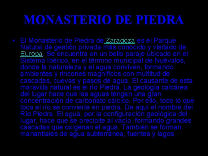 MONASTERIO DE PIEDRA • El Monasterio de Piedra de Zaragoza es el Parque Natural