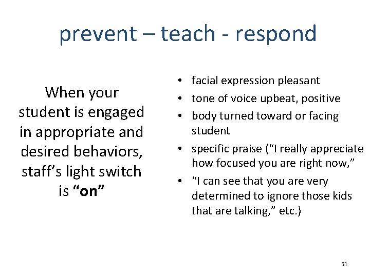 prevent – teach - respond When your student is engaged in appropriate and desired