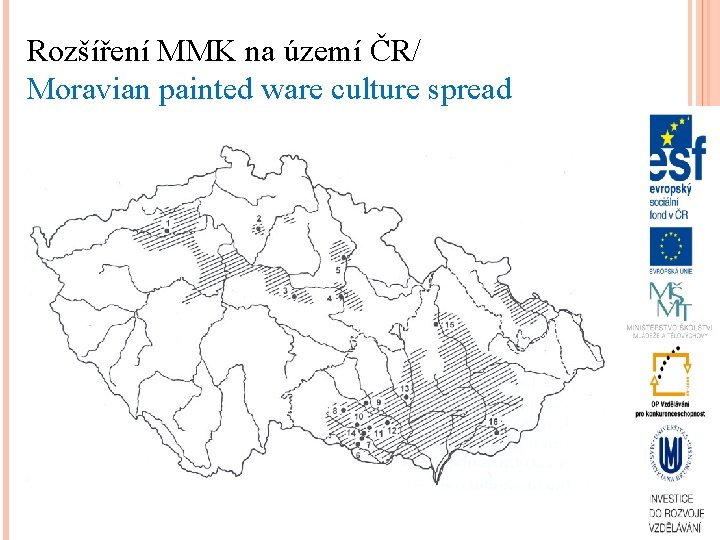 Rozšíření MMK na území ČR/ Moravian painted ware culture spread 