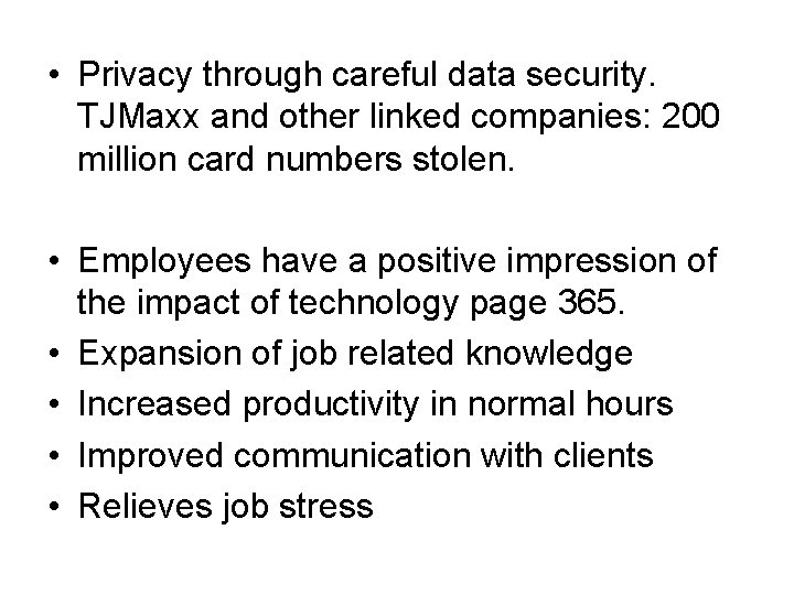  • Privacy through careful data security. TJMaxx and other linked companies: 200 million