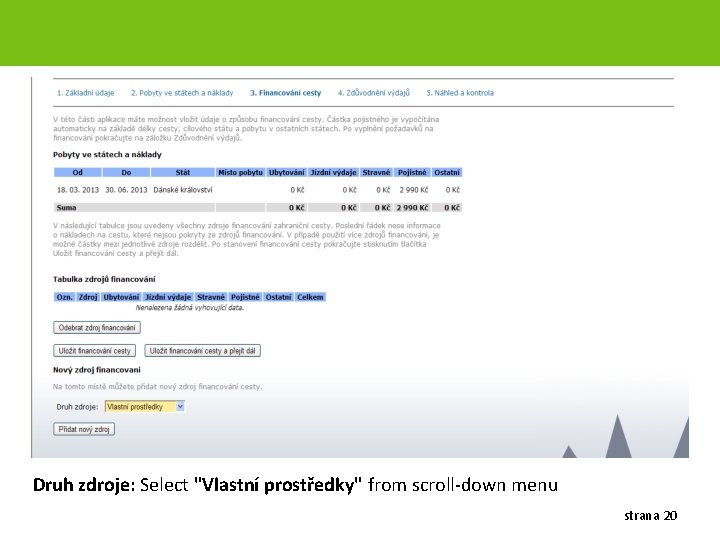 Druh zdroje: Select "Vlastní prostředky" from scroll-down menu strana 20 