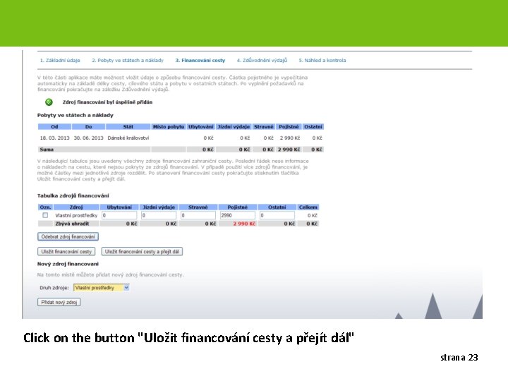 Click on the button "Uložit financování cesty a přejít dál" strana 23 e 23