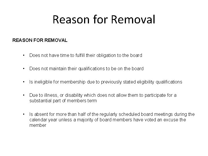 Reason for Removal REASON FOR REMOVAL • Does not have time to fulfill their