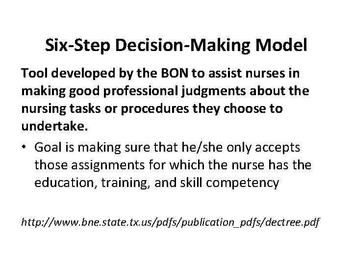 Six-Step Decision-Making Model Tool developed by the BON to assist nurses in making good