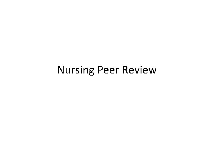 Nursing Peer Review 