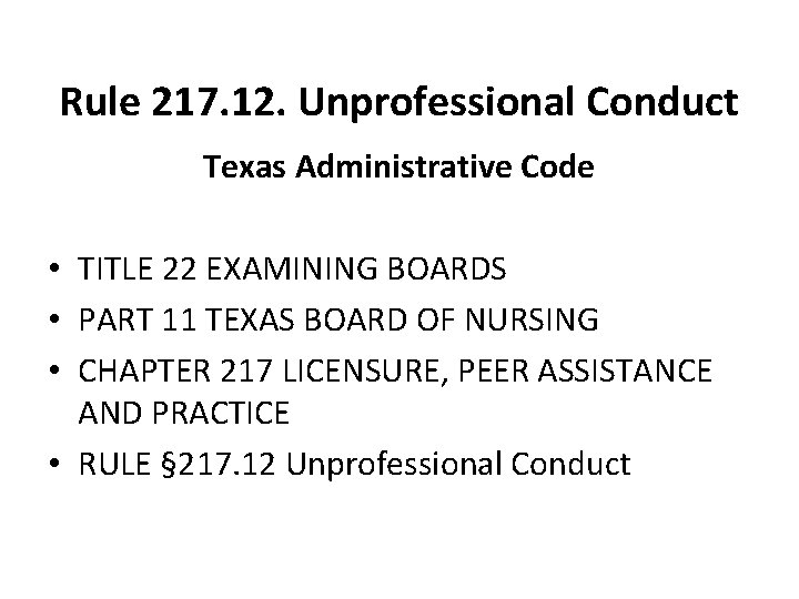 Rule 217. 12. Unprofessional Conduct Texas Administrative Code • TITLE 22 EXAMINING BOARDS •