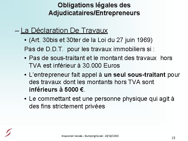 Obligations légales des Adjudicataires/Entrepreneurs – La Déclaration De Travaux • (Art. 30 bis et