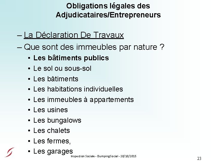 Obligations légales des Adjudicataires/Entrepreneurs – La Déclaration De Travaux – Que sont des immeubles