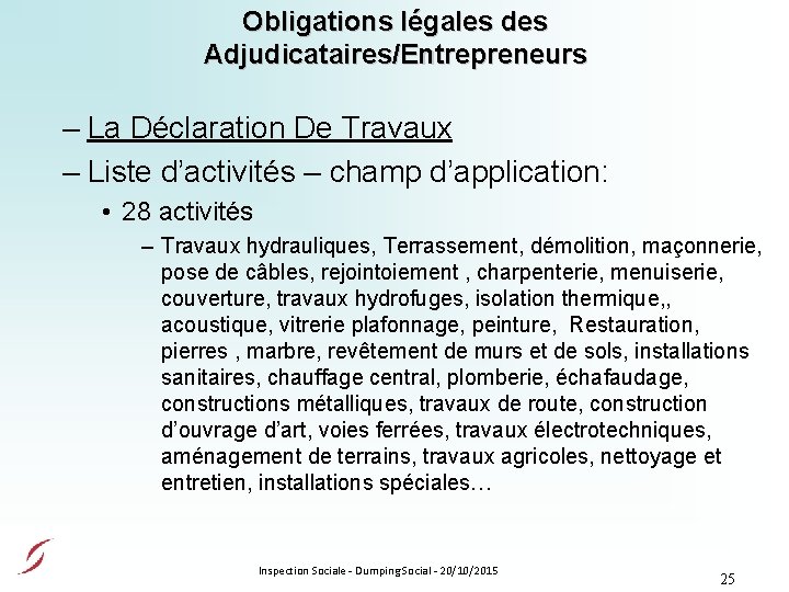 Obligations légales des Adjudicataires/Entrepreneurs – La Déclaration De Travaux – Liste d’activités – champ