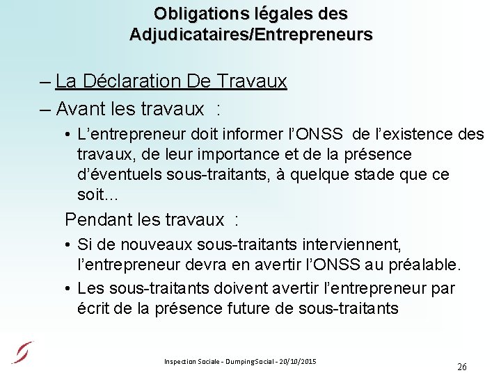 Obligations légales des Adjudicataires/Entrepreneurs – La Déclaration De Travaux – Avant les travaux :