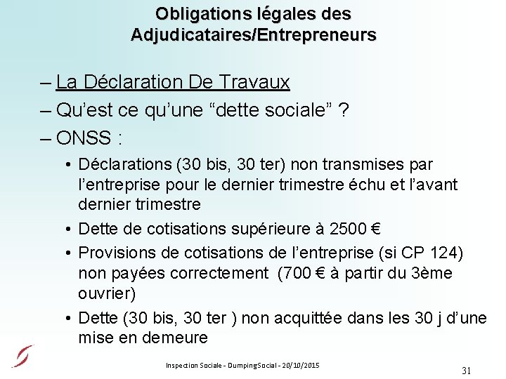 Obligations légales des Adjudicataires/Entrepreneurs – La Déclaration De Travaux – Qu’est ce qu’une “dette