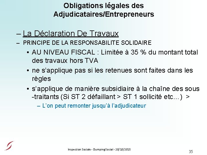 Obligations légales des Adjudicataires/Entrepreneurs – La Déclaration De Travaux – PRINCIPE DE LA RESPONSABILITE