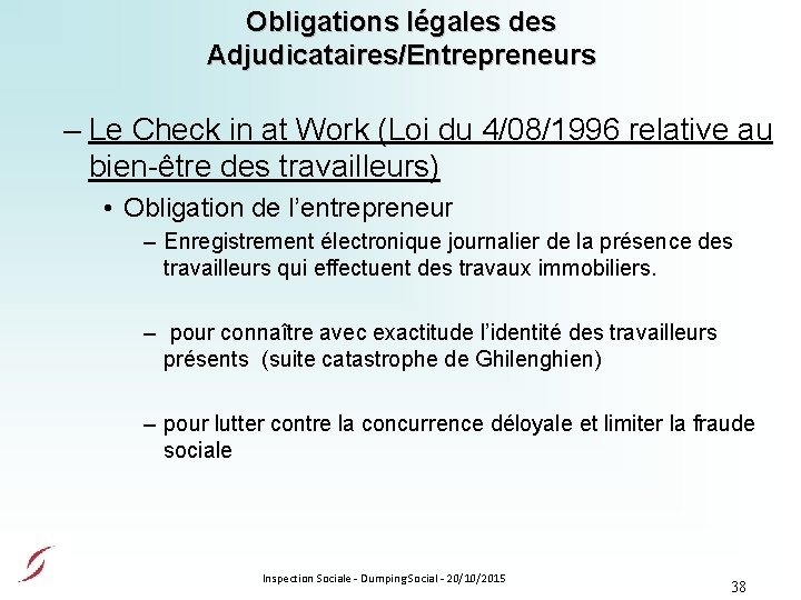 Obligations légales des Adjudicataires/Entrepreneurs – Le Check in at Work (Loi du 4/08/1996 relative