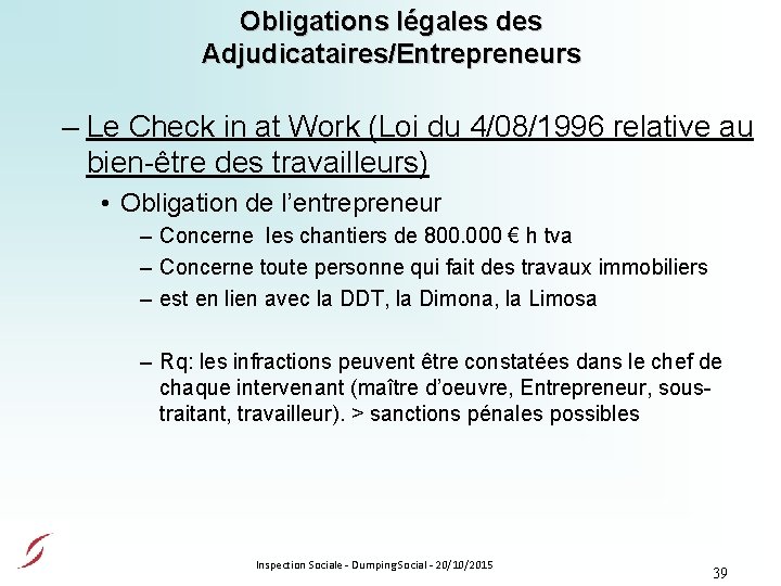 Obligations légales des Adjudicataires/Entrepreneurs – Le Check in at Work (Loi du 4/08/1996 relative