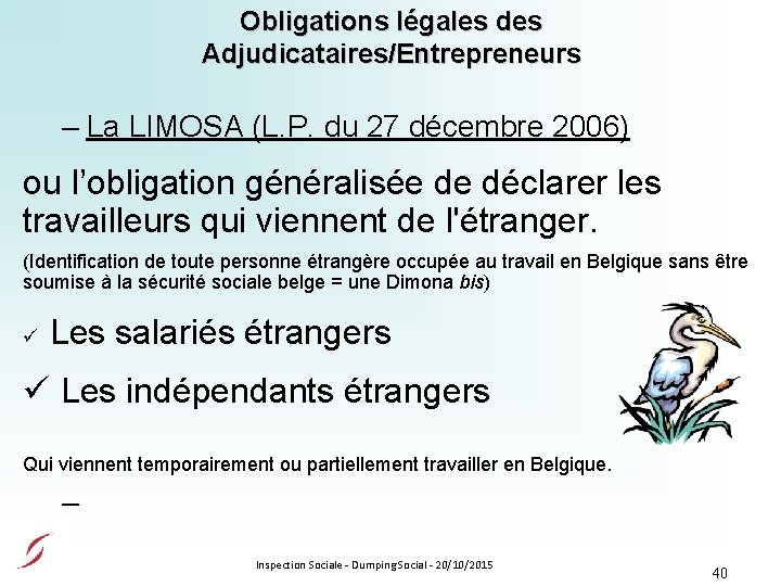 Obligations légales des Adjudicataires/Entrepreneurs – La LIMOSA (L. P. du 27 décembre 2006) ou