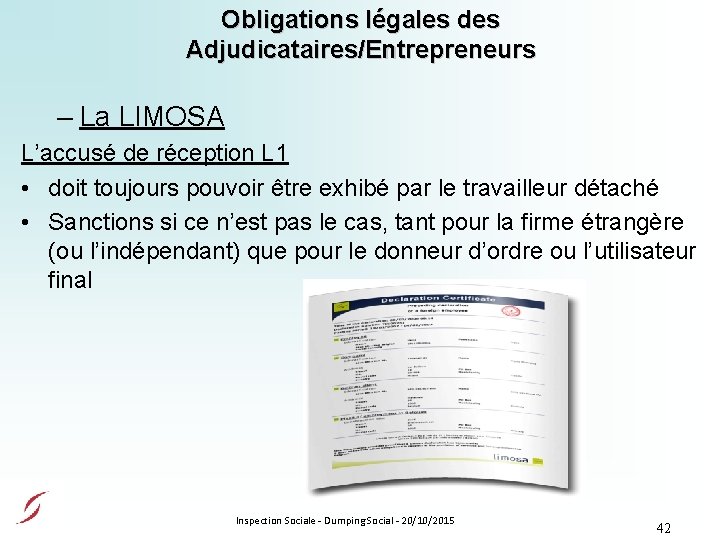 Obligations légales des Adjudicataires/Entrepreneurs – La LIMOSA L’accusé de réception L 1 • doit