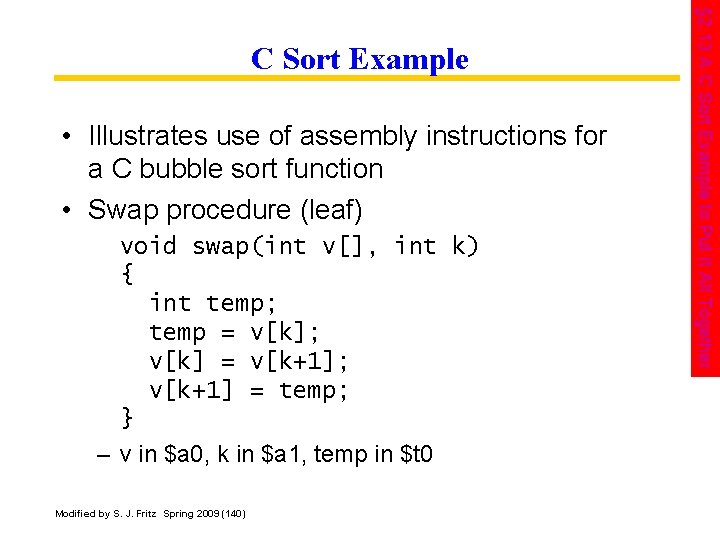 • Illustrates use of assembly instructions for a C bubble sort function •