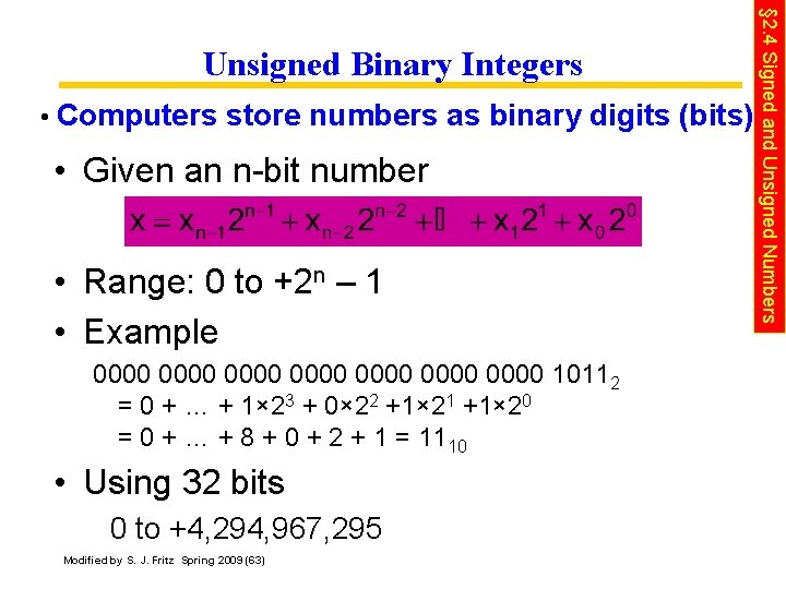  • Computers store numbers as binary digits (bits) • Given an n-bit number