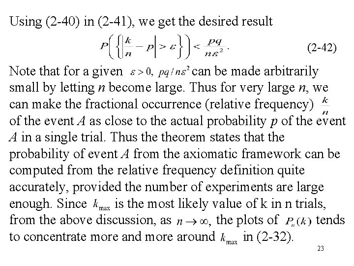 Using (2 -40) in (2 -41), we get the desired result (2 -42) Note
