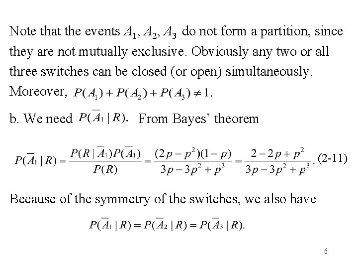 Note that the events A 1, A 2, A 3 do not form a