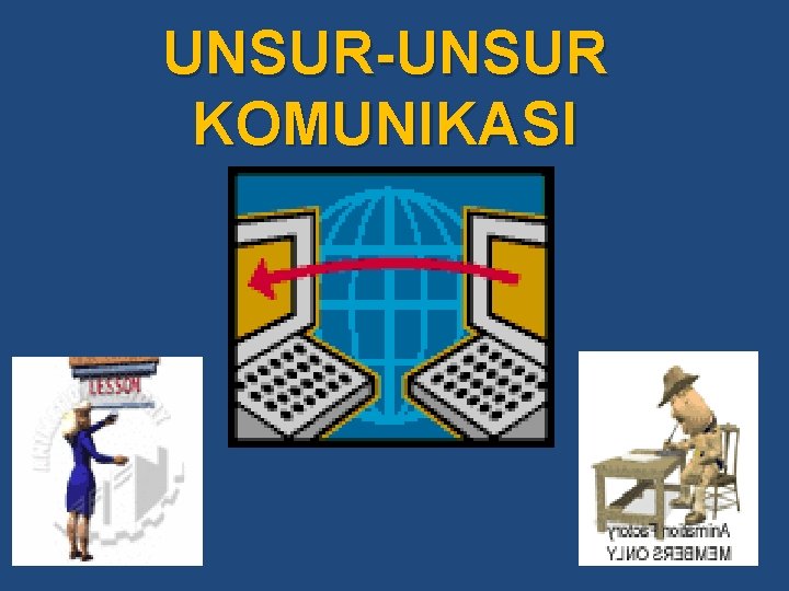 UNSUR-UNSUR KOMUNIKASI 