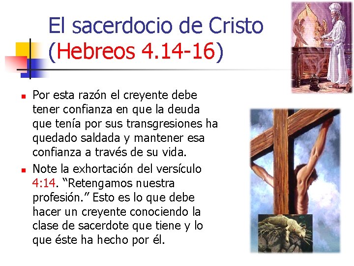 El sacerdocio de Cristo (Hebreos 4. 14 -16) n n Por esta razón el