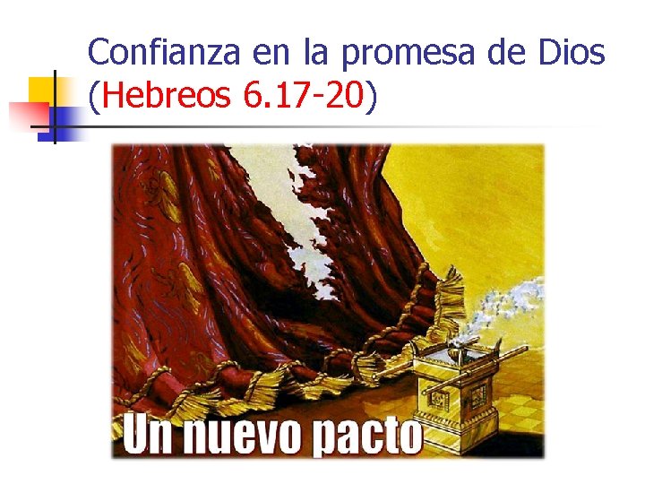 Confianza en la promesa de Dios (Hebreos 6. 17 -20) 