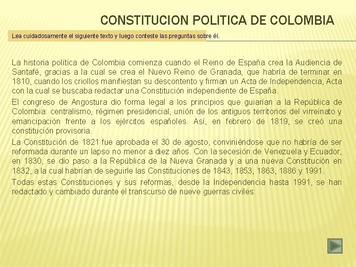 CONSTITUCION POLITICA DE COLOMBIA Lea cuidadosamente el siguiente texto y luego conteste las preguntas