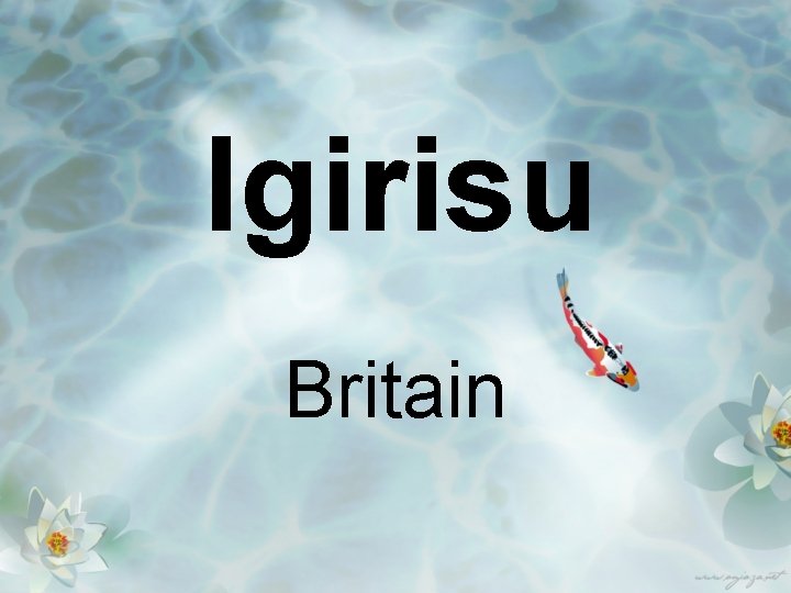 Igirisu Britain 