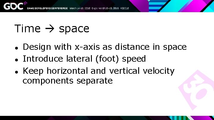 Time space ● ● ● Design with x-axis as distance in space Introduce lateral