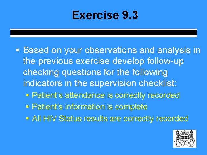 Exercise 9. 3 § Based on your observations and analysis in the previous exercise