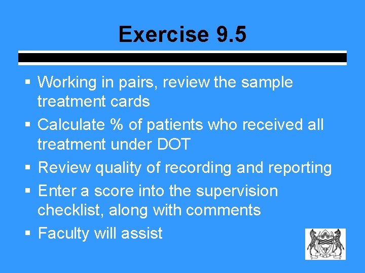 Exercise 9. 5 § Working in pairs, review the sample treatment cards § Calculate