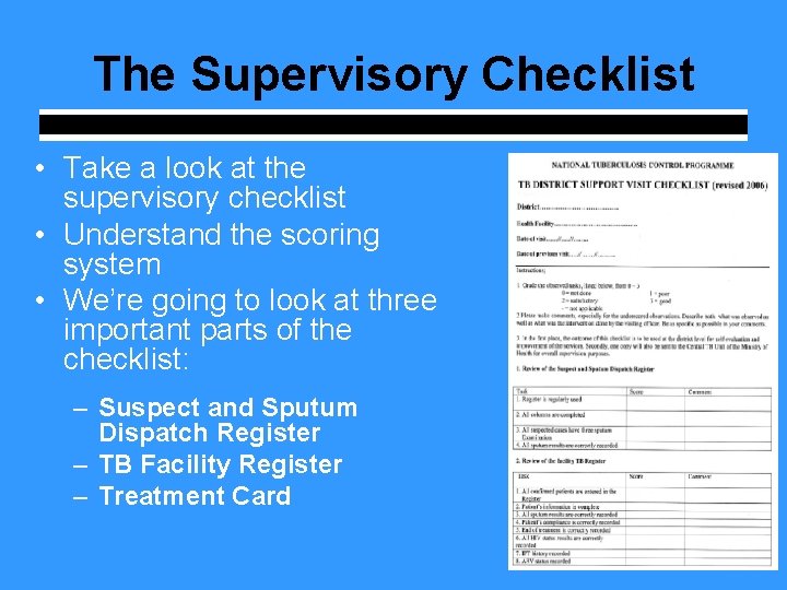 The Supervisory Checklist • Take a look at the supervisory checklist • Understand the