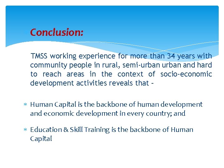  Conclusion: TMSS working experience for more than 34 years with community people in