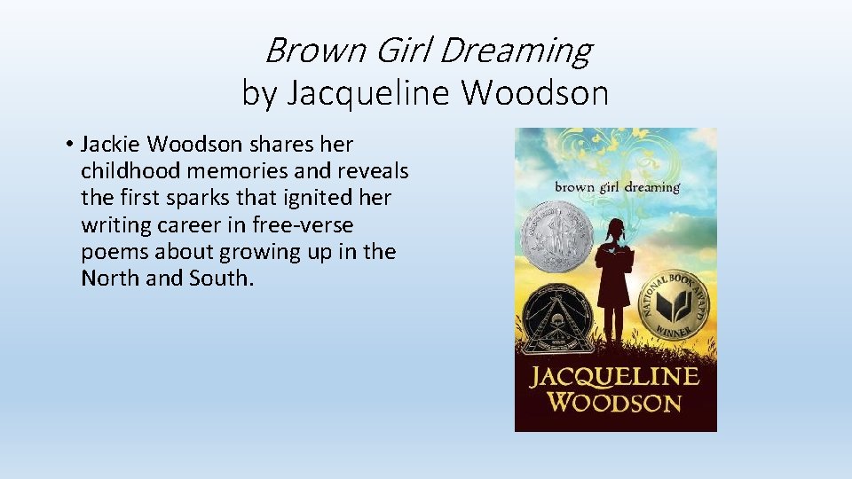 Brown Girl Dreaming by Jacqueline Woodson • Jackie Woodson shares her childhood memories and