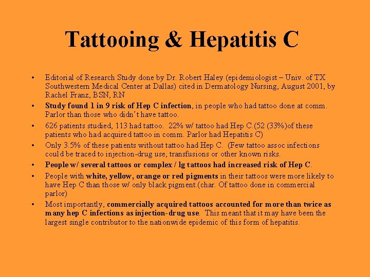 Tattooing & Hepatitis C • • Editorial of Research Study done by Dr. Robert