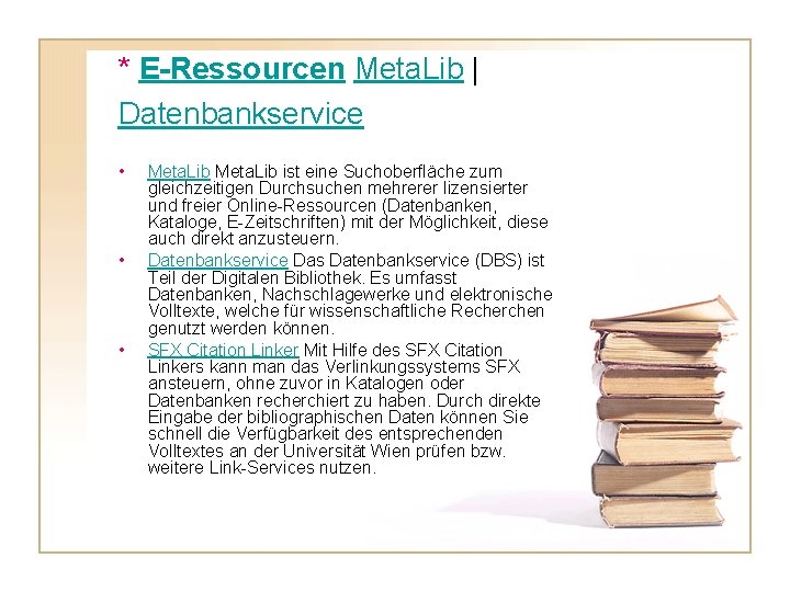 * E-Ressourcen Meta. Lib | Datenbankservice • • • Meta. Lib ist eine Suchoberfläche